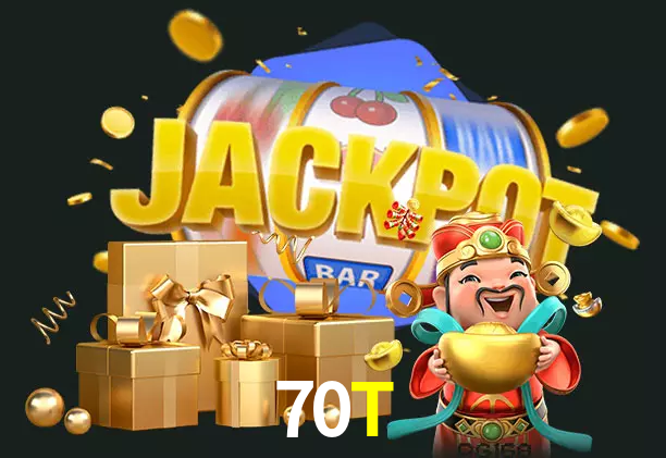 70T bet